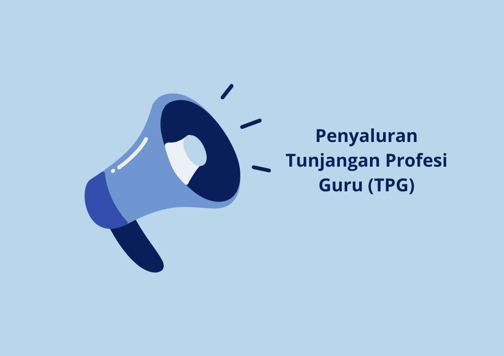 Penyaluran Tunjangan Profesi Guru (TPG) Bulan Januari 2026 Mulai Dilakukan